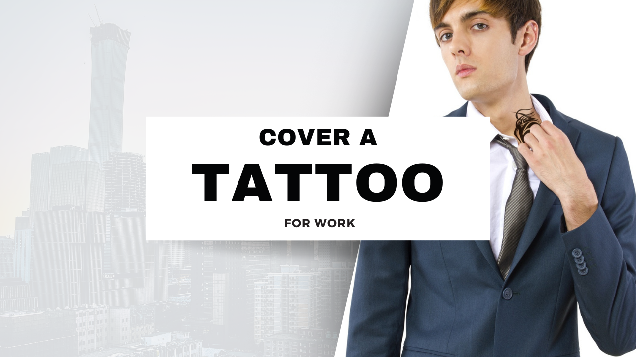 Cover a Tattoo for Work