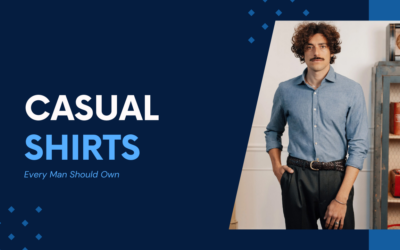 8 Casual Shirts Every Fashionable Man Must Private