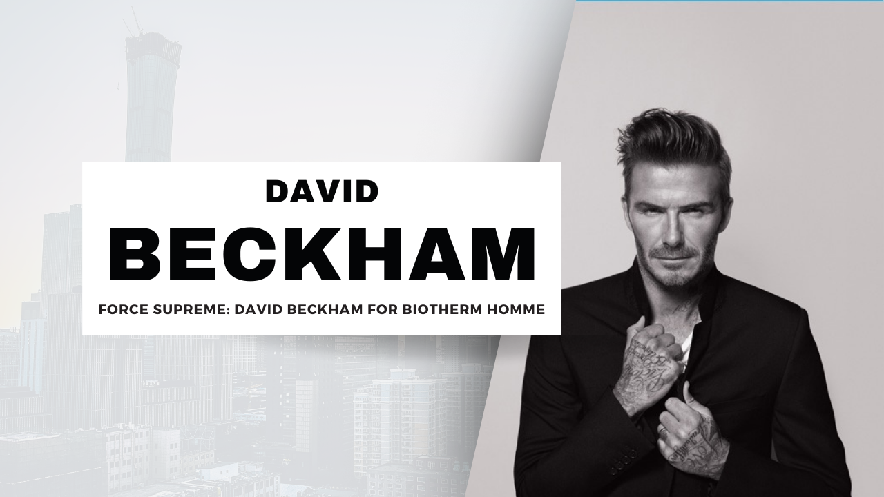 David Beckham Biotherm Skincare Campaign