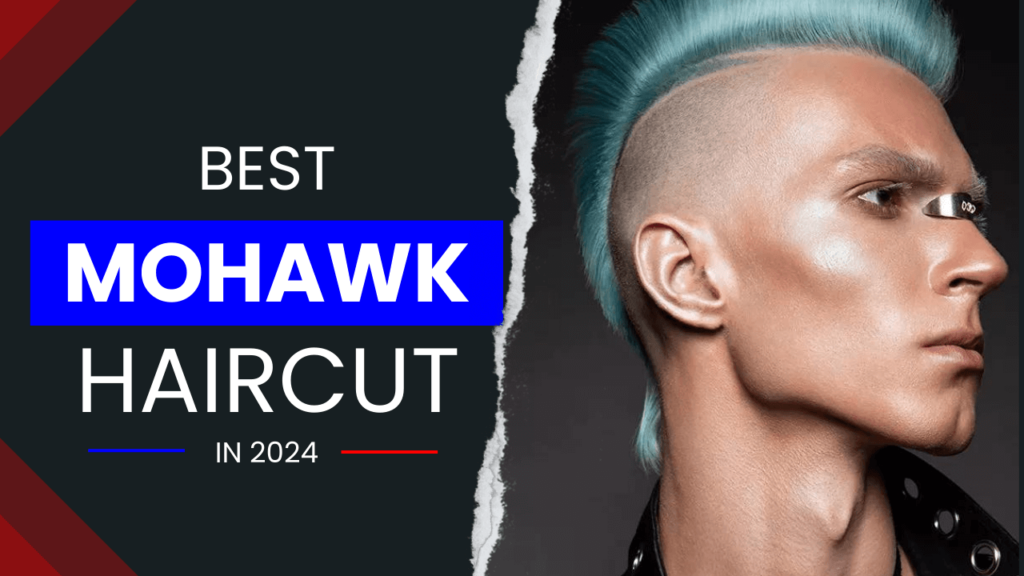 Mohawk Haircuts for Males’s: Primary Spikes to Trendy Twists