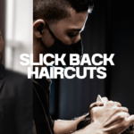 Slick Back Haircuts
