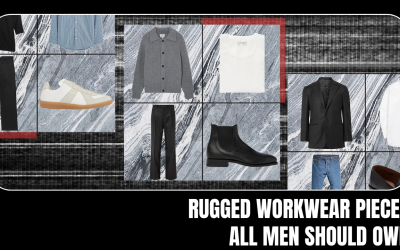 Rugged Workwear Pieces All Men Should Own
