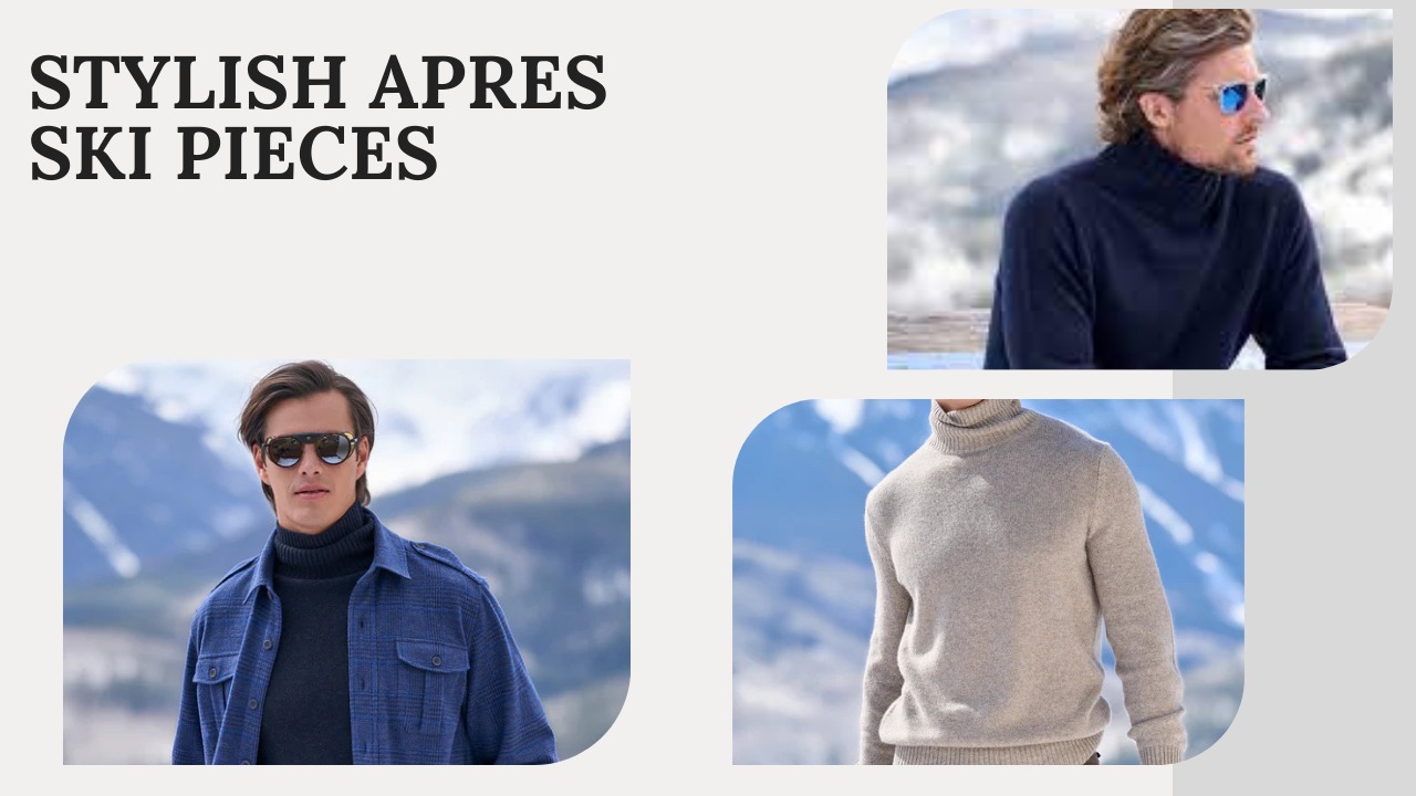 Stylish Apres Ski Pieces